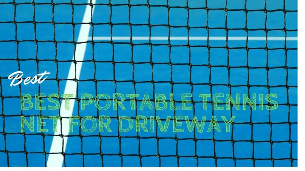 Best Portable Tennis Net for Driveway